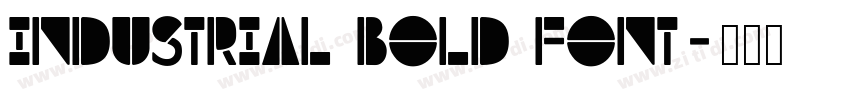 Industrial Bold Font字体转换 Industrial Bold Font字体转换